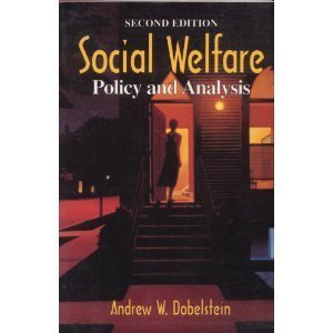 Social Welfare: Policy and Analysis (Nelson-Hall series in social work) Social Sciences