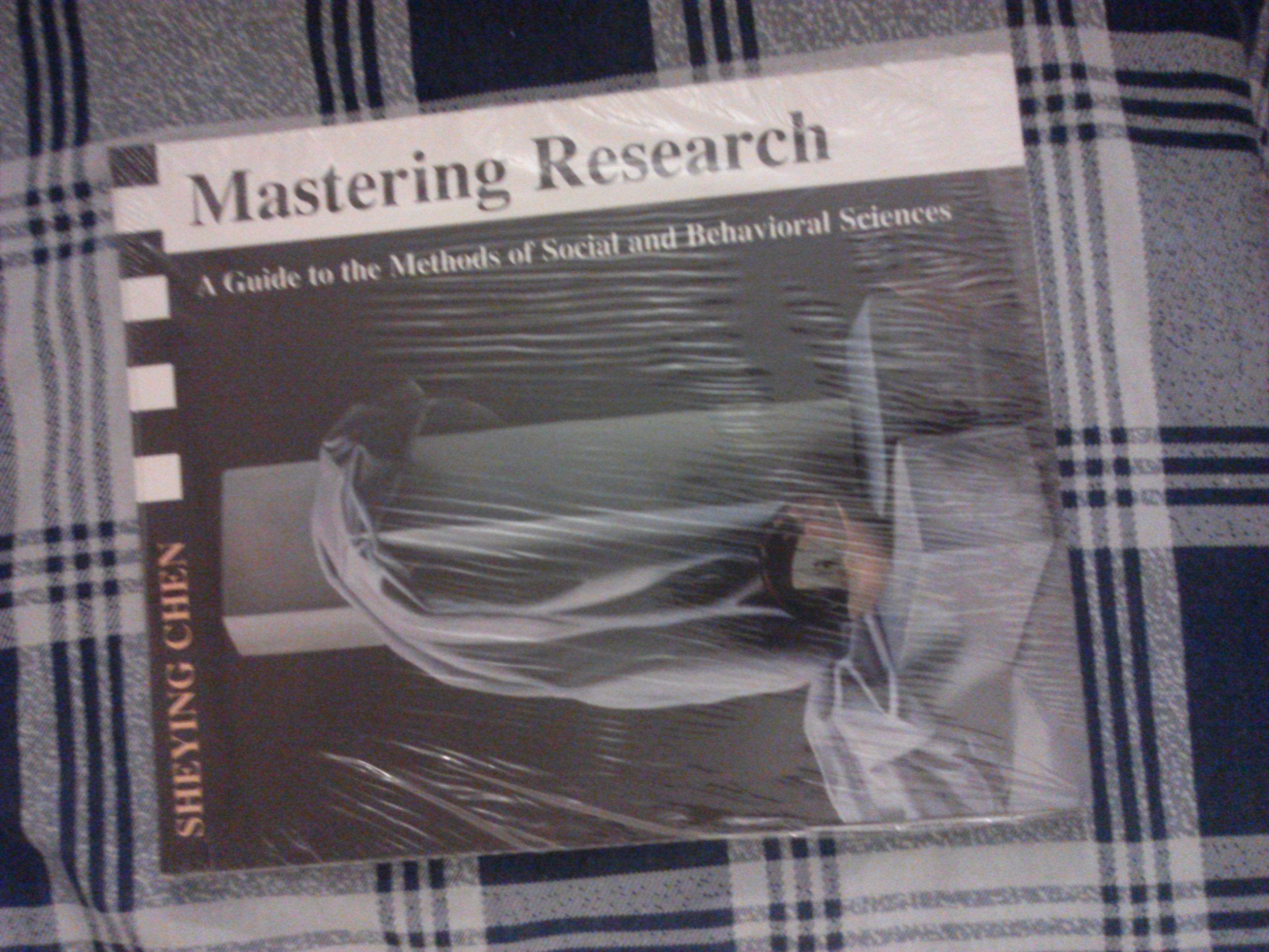 Mastering Research: A Guide to the Methods of Social and Behavioral Sciences Natural Sciences