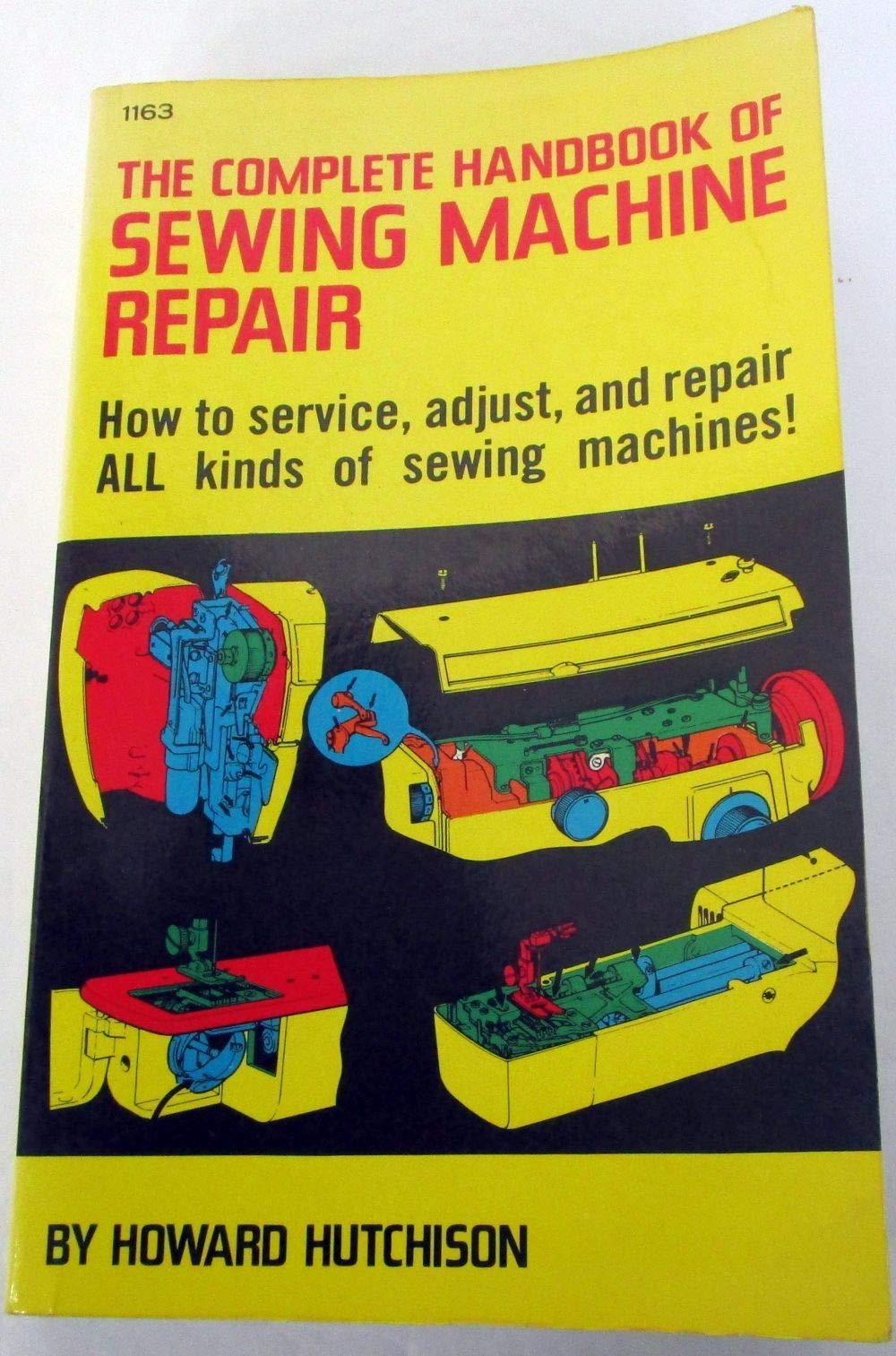 The Complete Handbook of Sewing Machine Repair Business & Technology