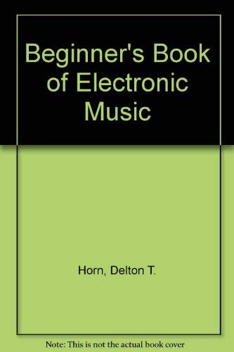 Beginner's Book of Electronic Music Books