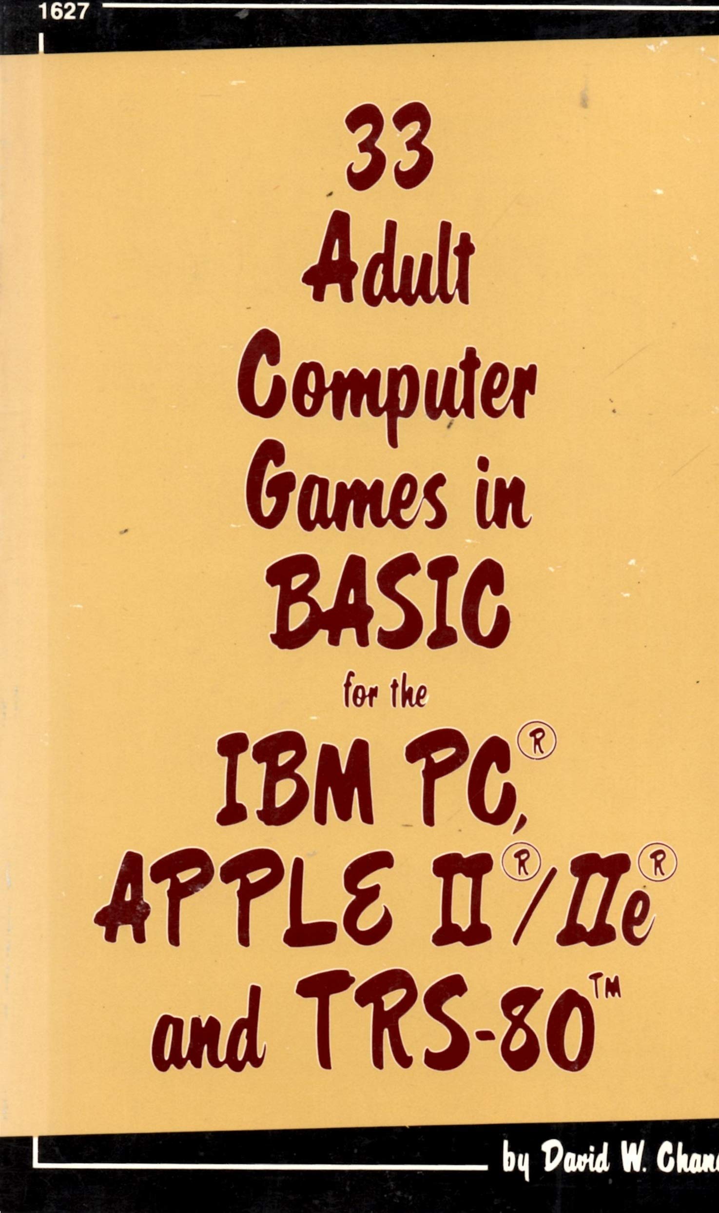 33 Adult Computer Games in BASIC for the I.B.M.Personal Computer, Apple II/IIe and TRS-80 Books