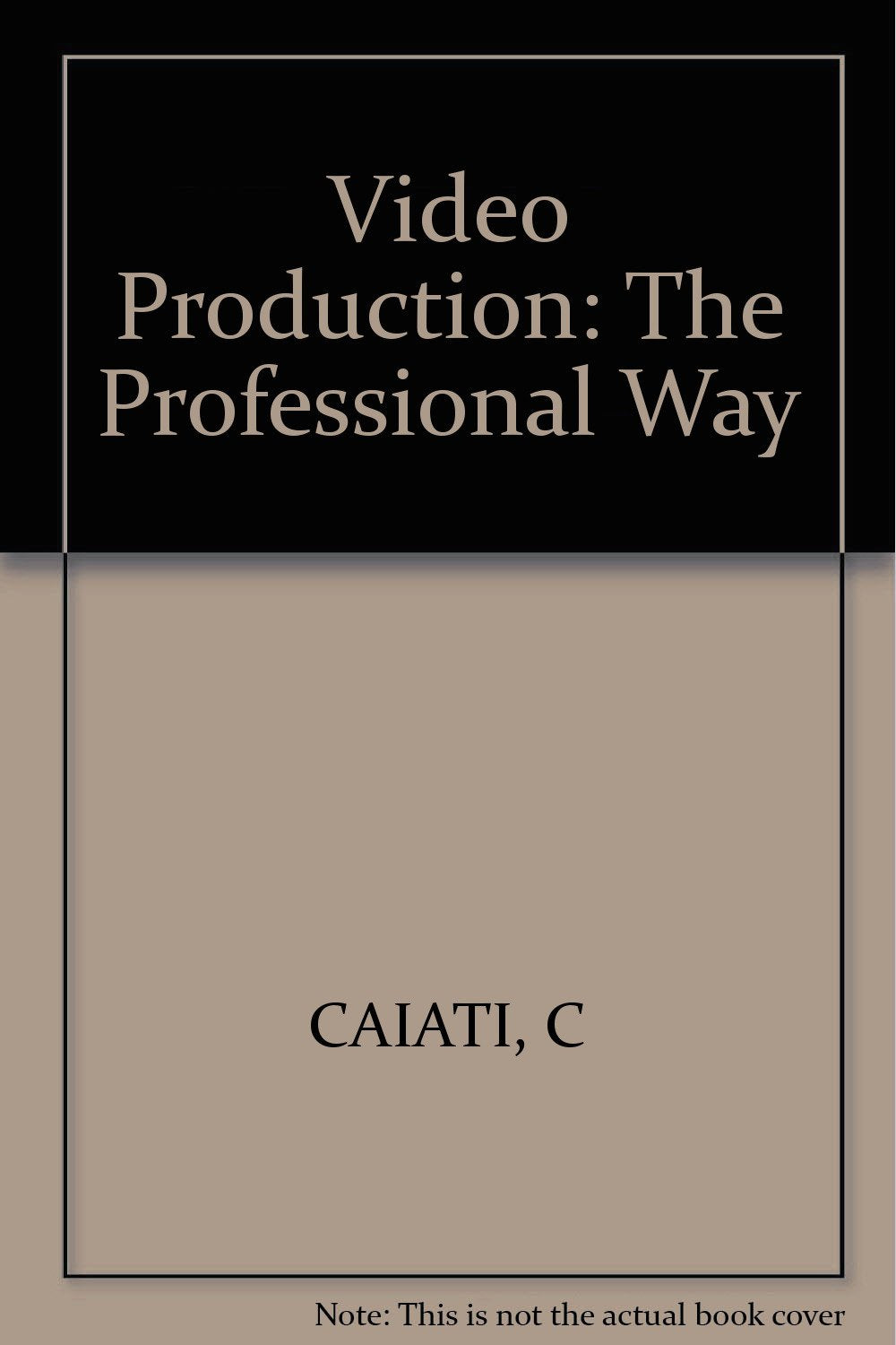Video Production: The Professional Way Books