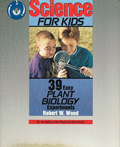 39 Easy Plant Biology Experiments (Science for Kids) Business & Technology