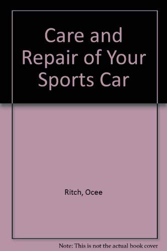 Care and Repair of Your Sports Car Business & Technology