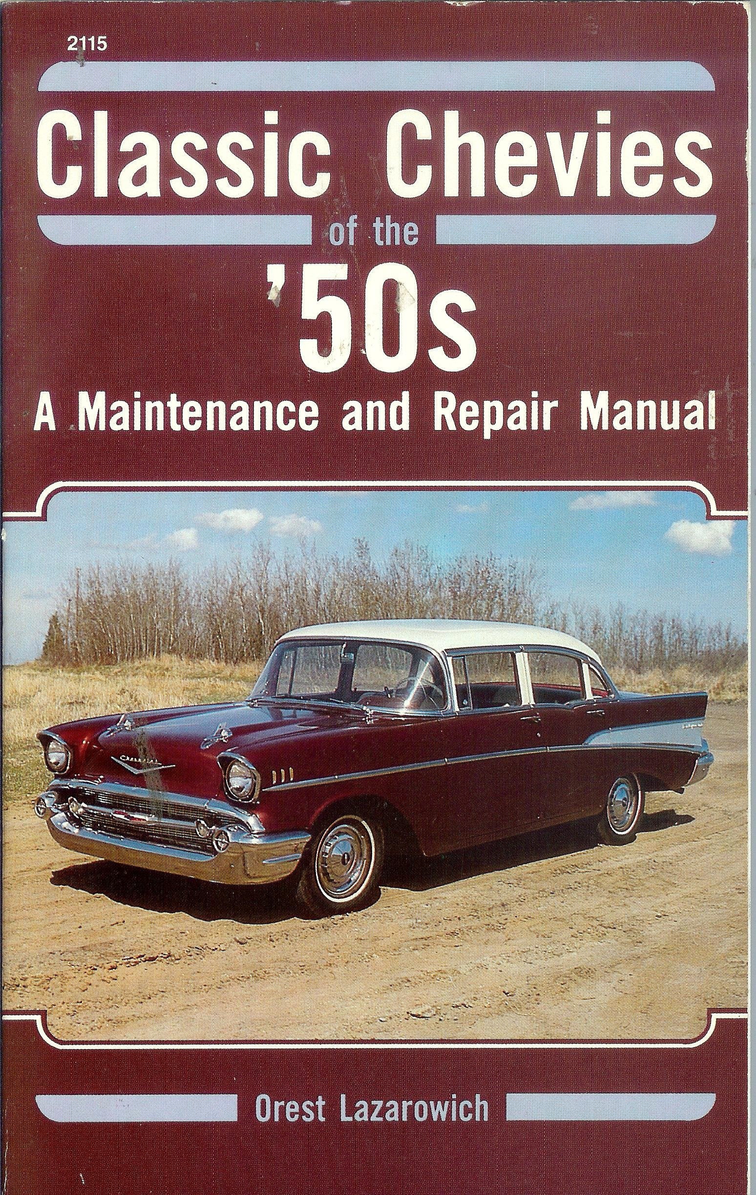 Classic Chevies of the '50's: A Maintenance and Repair Manual Reference Books