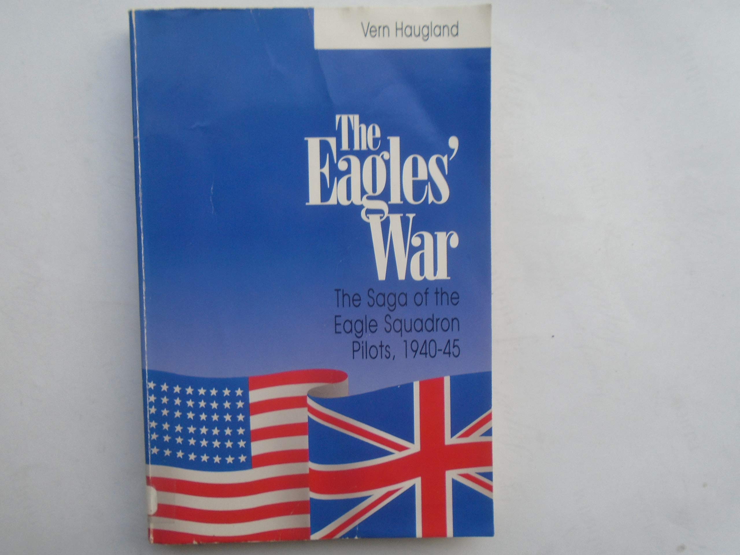 The Eagles' War: The Saga of the Eagle Squadron Pilots, 1940-45 Social Sciences