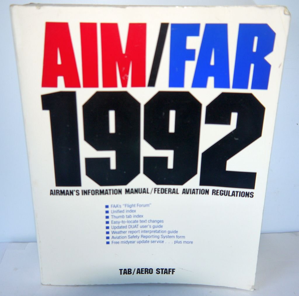 Aim/Far, 1992: Airman's Information Manual/Federal Aviation Regulations Natural Sciences