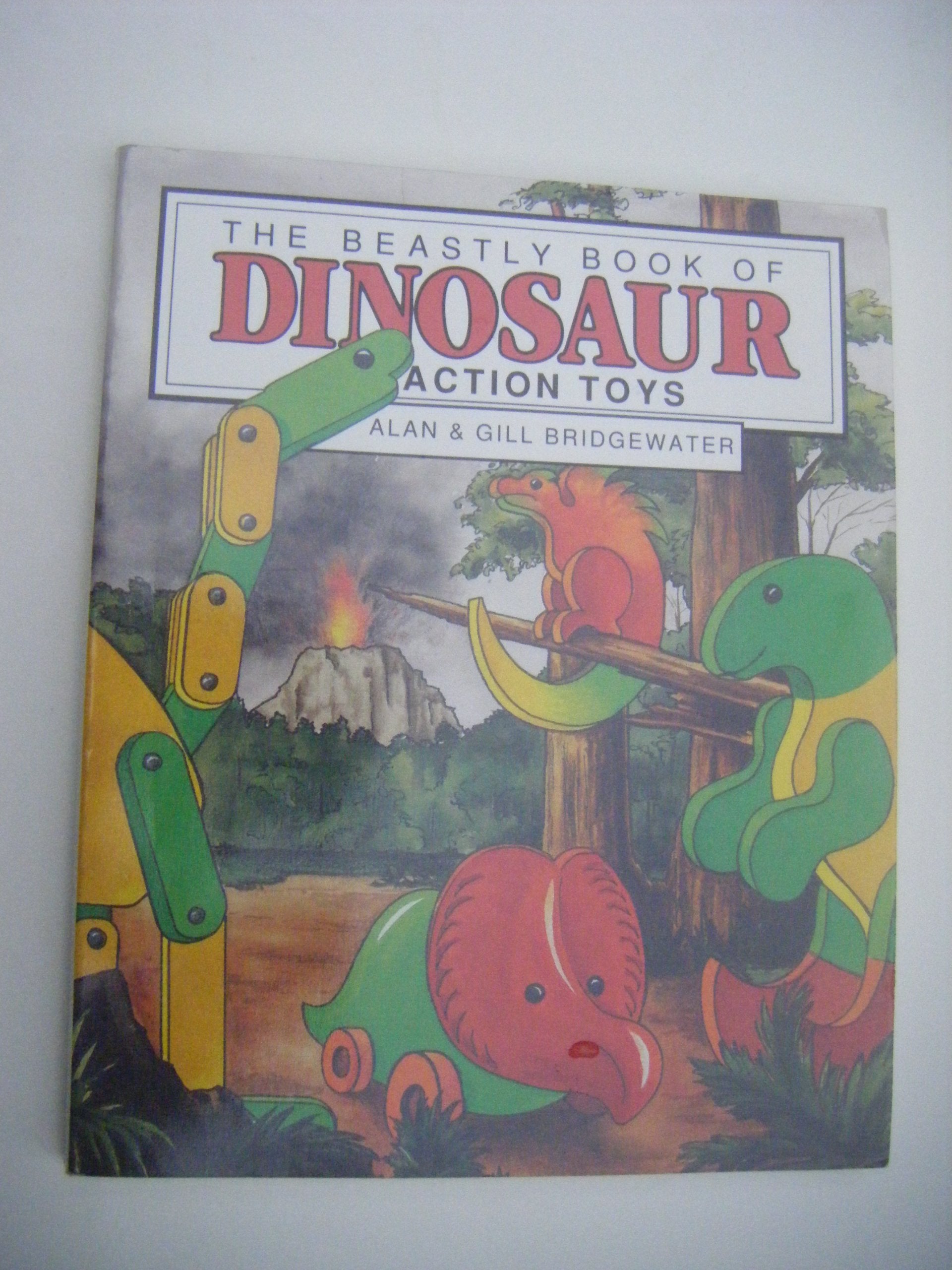 The Beastly Book of Dinosaur Action Toys Hobbies & Crafts