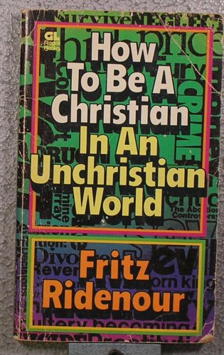 How to Be a Christian in an Unchristian World Books