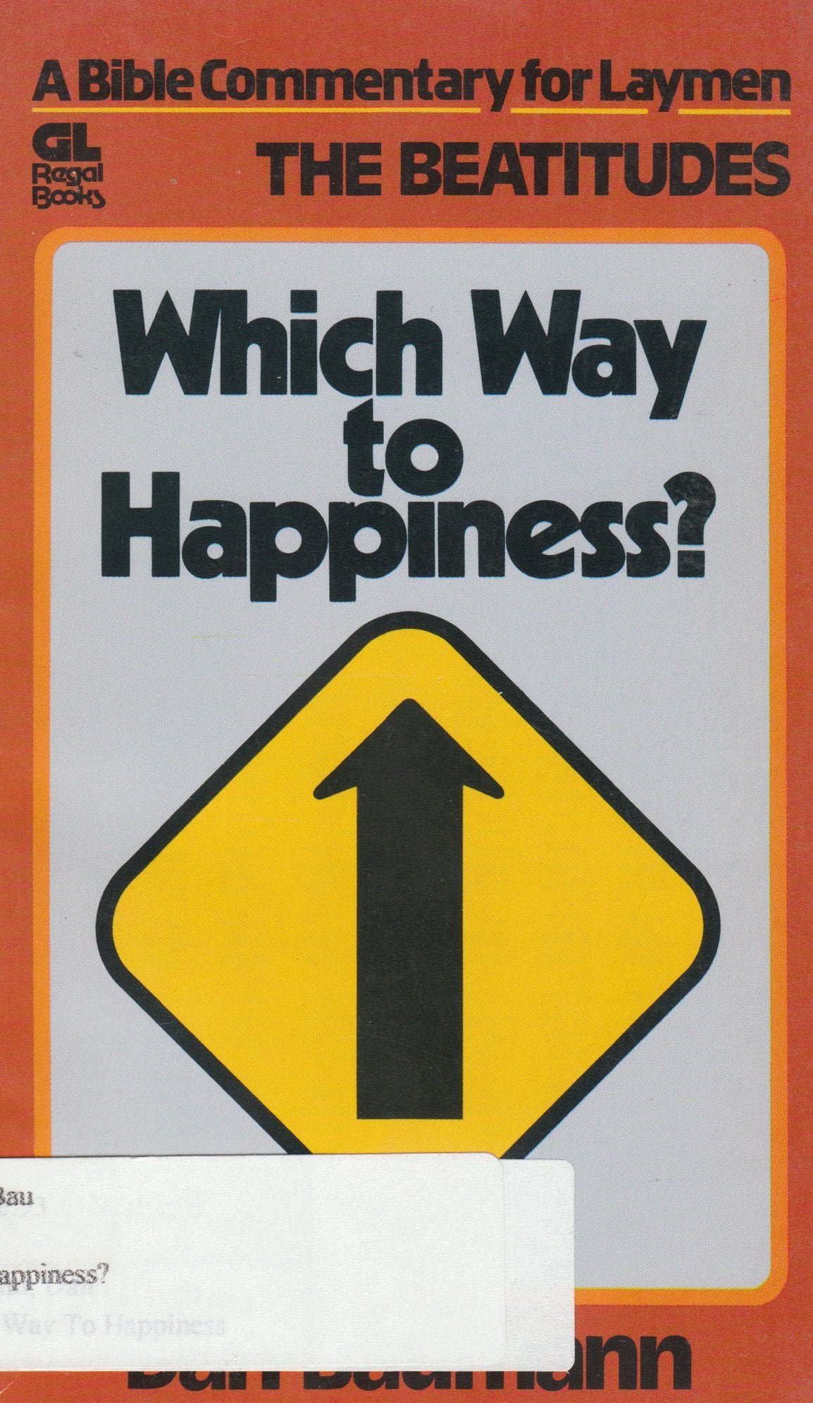 Which way to happiness?: A Bible commentary for laymen/the Beatitudes Books