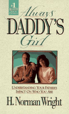 Always Daddy's Girl: Understanding Your Fathers Impact on Who You Are Social Sciences