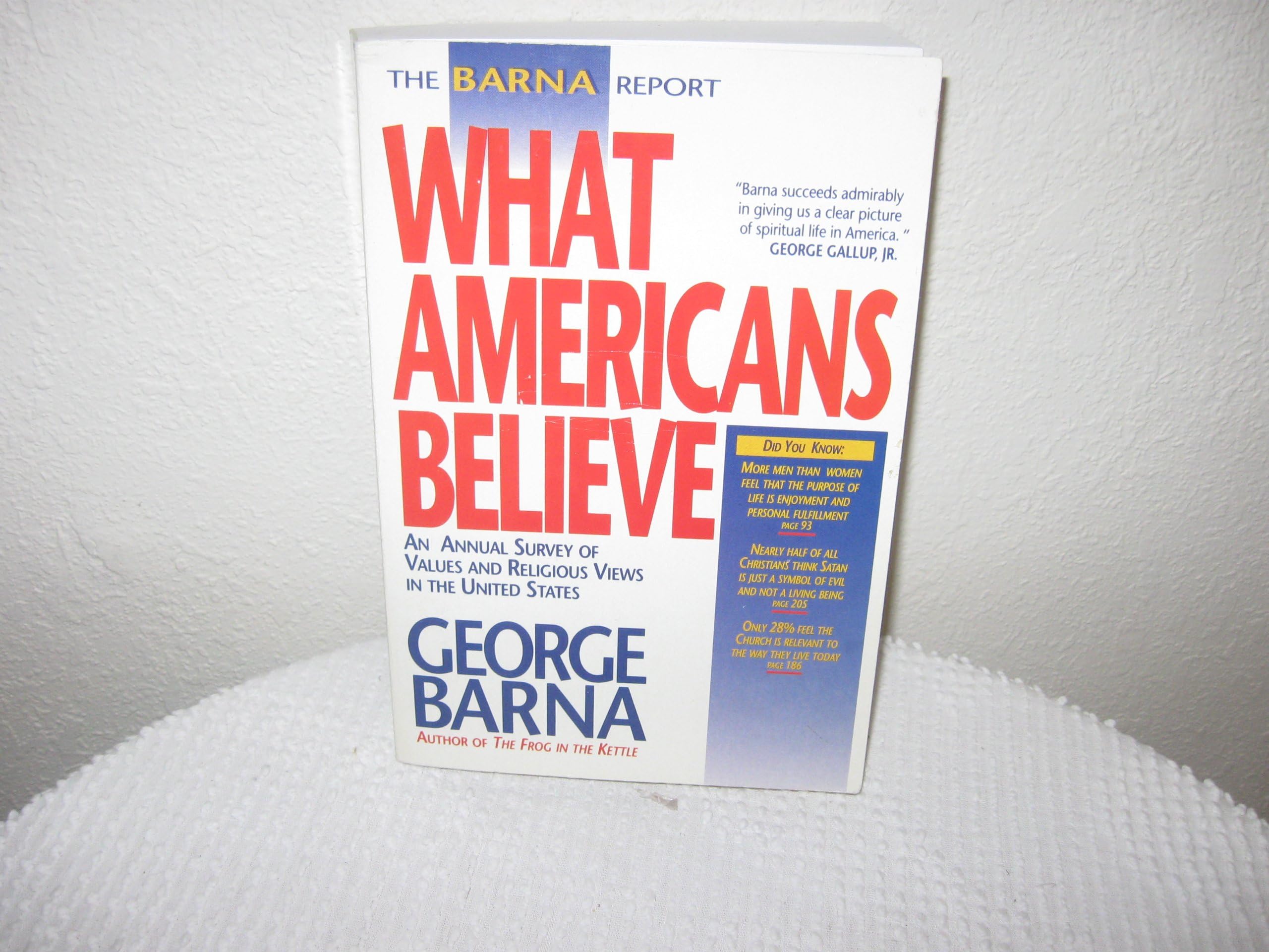The Barna Report: What Americans Believe : An Annual Survey of Values and Religious Views in the United States Religion & Esotericism