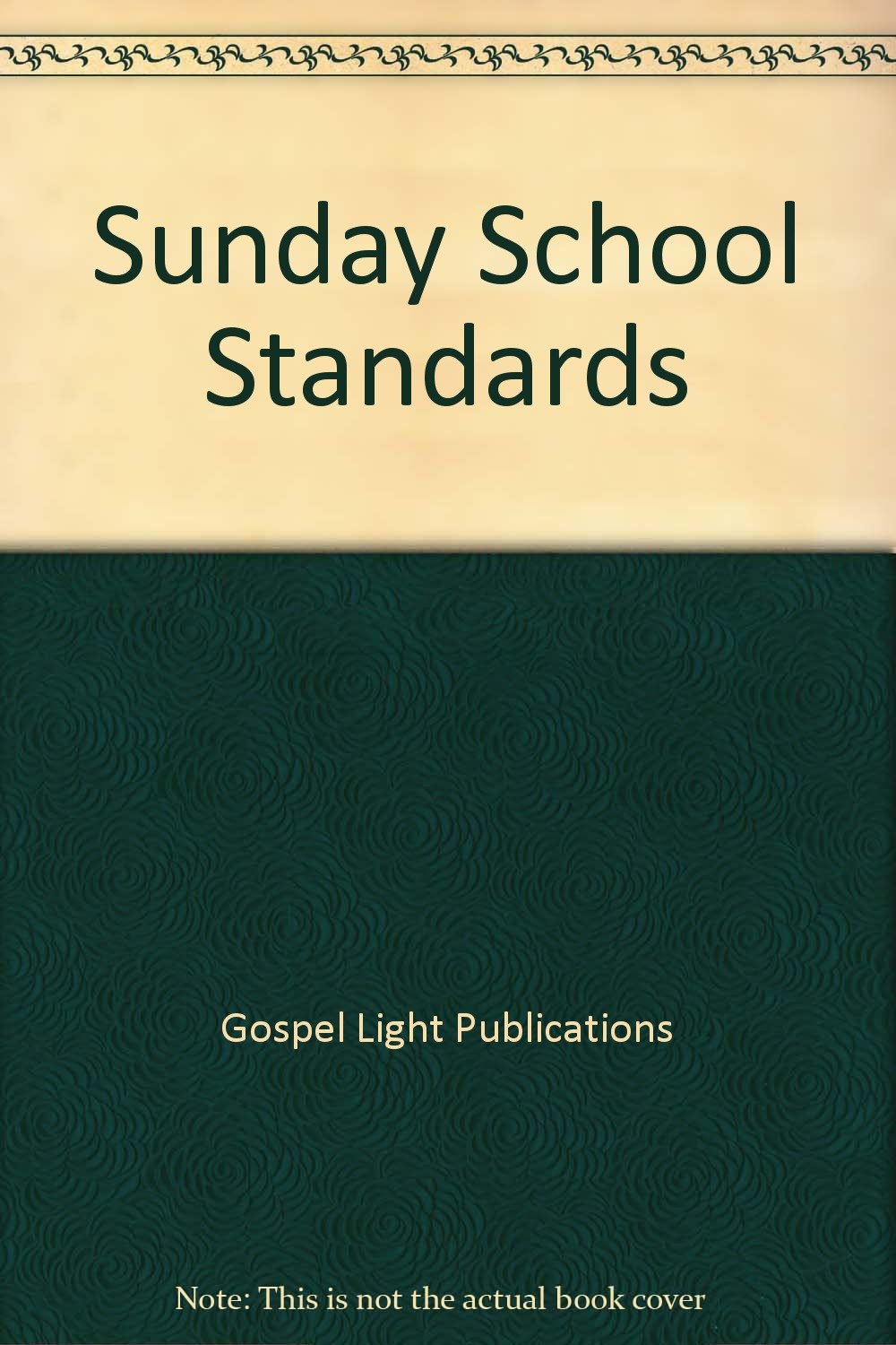 Sunday School Standards: A Guide for Measuring and Achieving Sunday School Success Religion & Esotericism