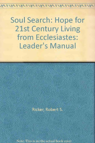 Soul Search: Hope for 21st Century Living from Ecclesiastes Books