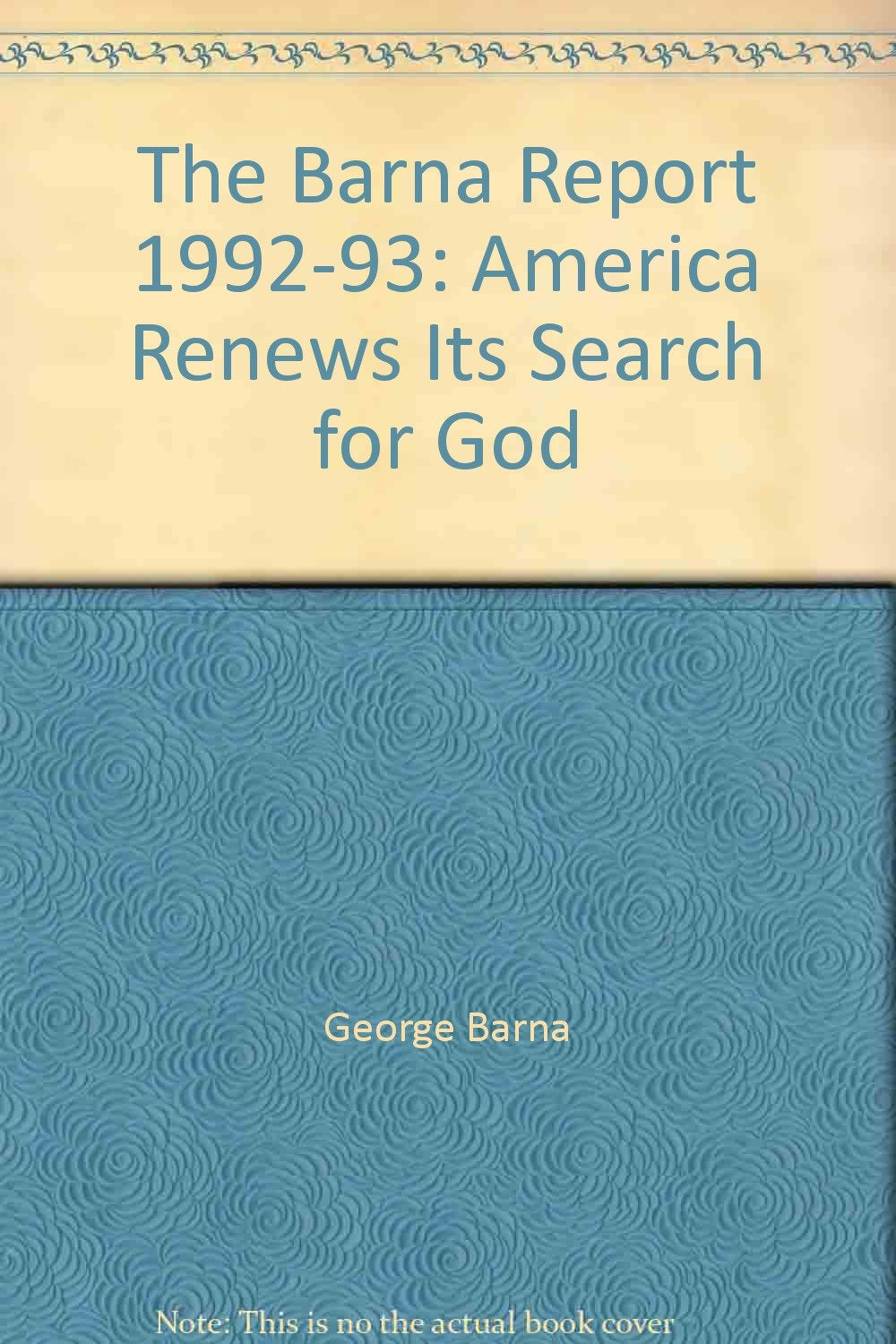 Barna Report, 1992-93 America Renews Its Search for God -1992 publication. Books