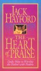 The Heart of Praise Daily Ways to Worship the Father With Psalms Books
