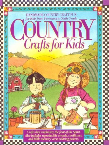 Country Crafts for Kids Hobbies & Crafts