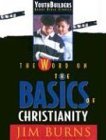 The Word on the Basics of Christianity (YouthBuilders Group Bible Study S.) Religion & Esotericism
