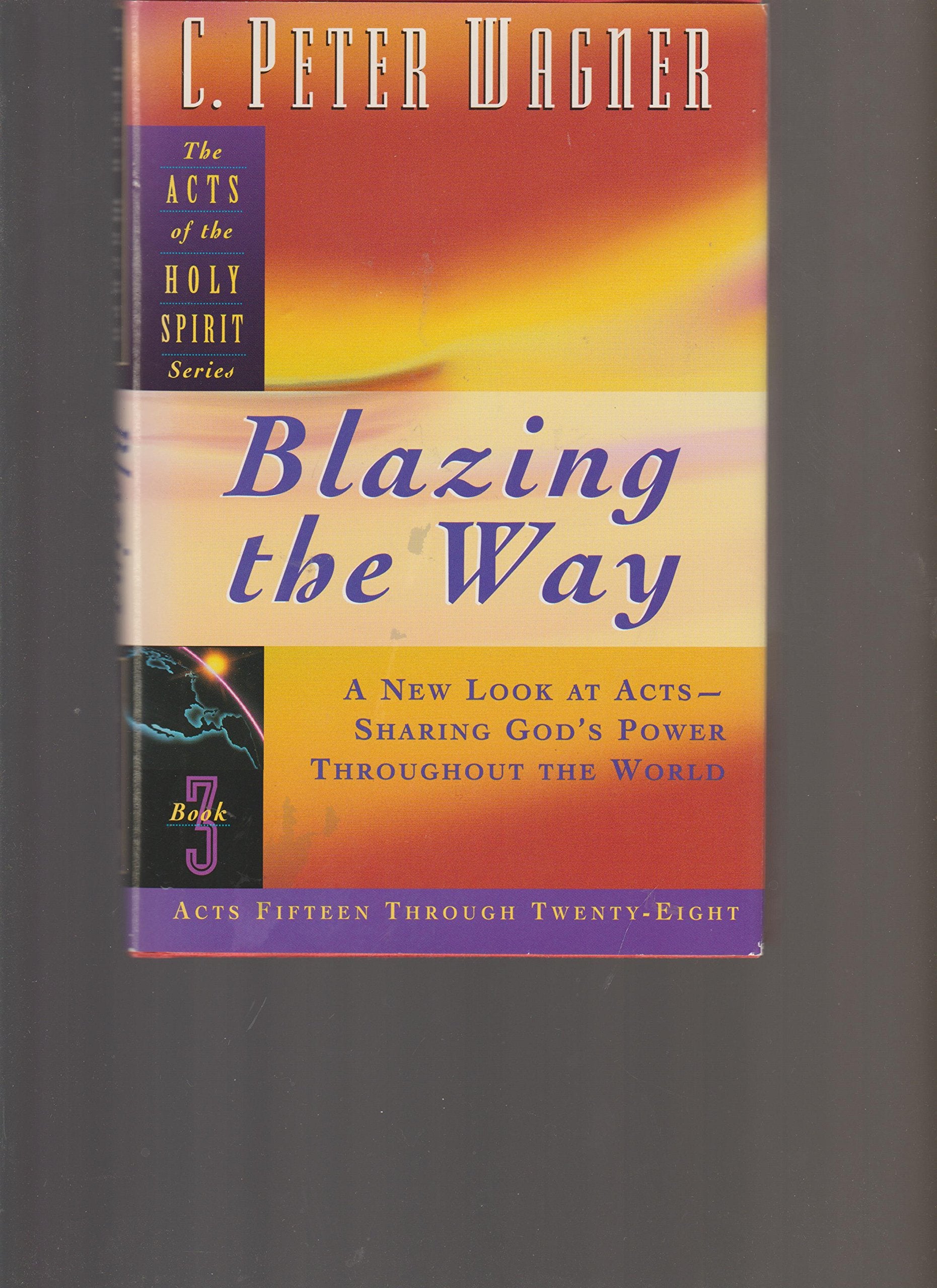 Blazing the Way (Acts of the Holy Spirit, Band 3) Books