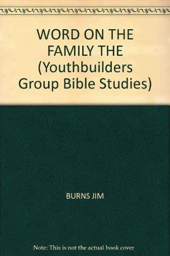 The Word on Family (Youthbuilders Group Bible Studies , Vol 12) Religion & Esotericism