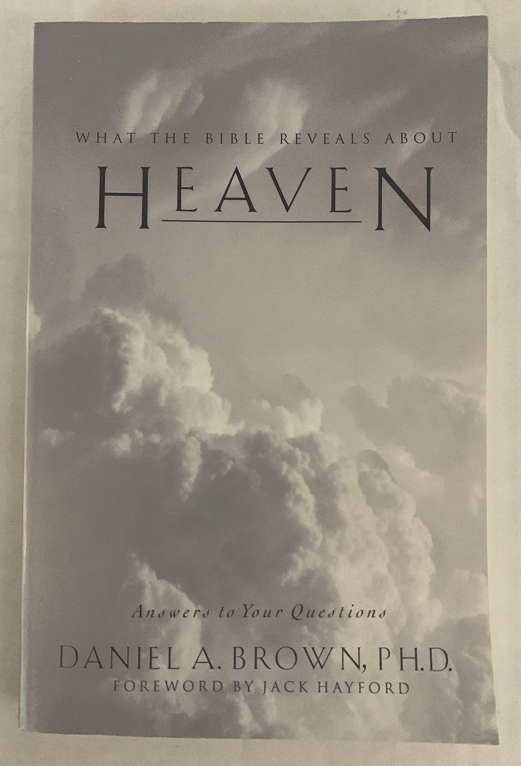 Heaven: What the Bible Reveals About Heaven book