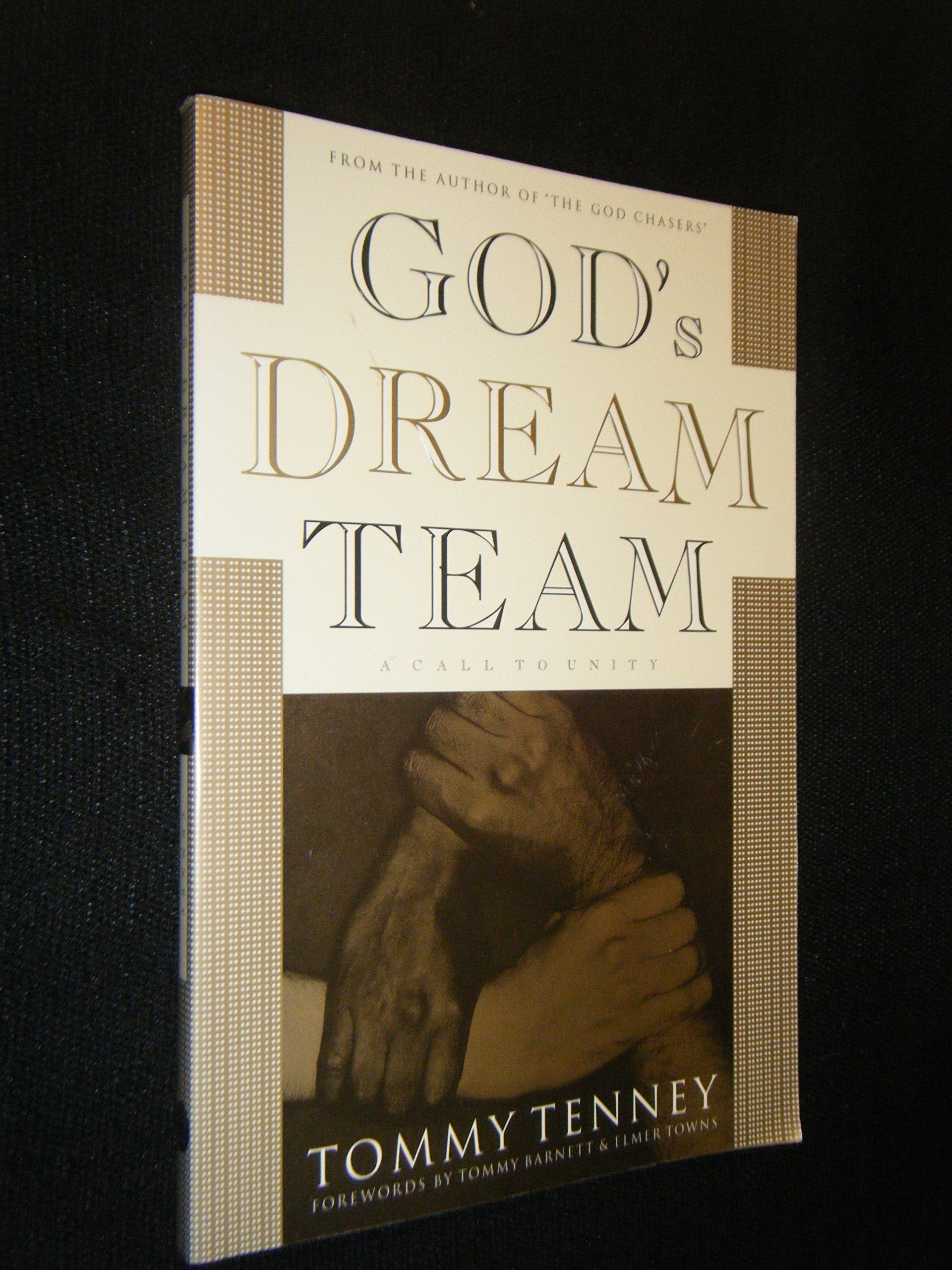 God's Dream Team: A Call to Unity: The Only Unanswered Prayer of Jesus...'That They May be One' Religion & Esotericism