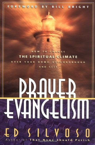 Prayer Evangelism: How to Change the Spiritual Climate Over Your Home Religion & Esotericism