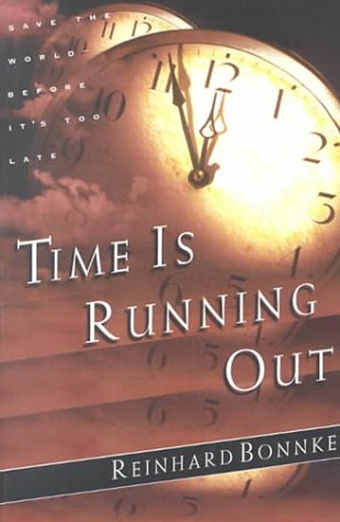 Time Is Running Out: Save the World Before It's Too Late: Reaching People for Jesus Christ - In This Generation Religion & Esotericism