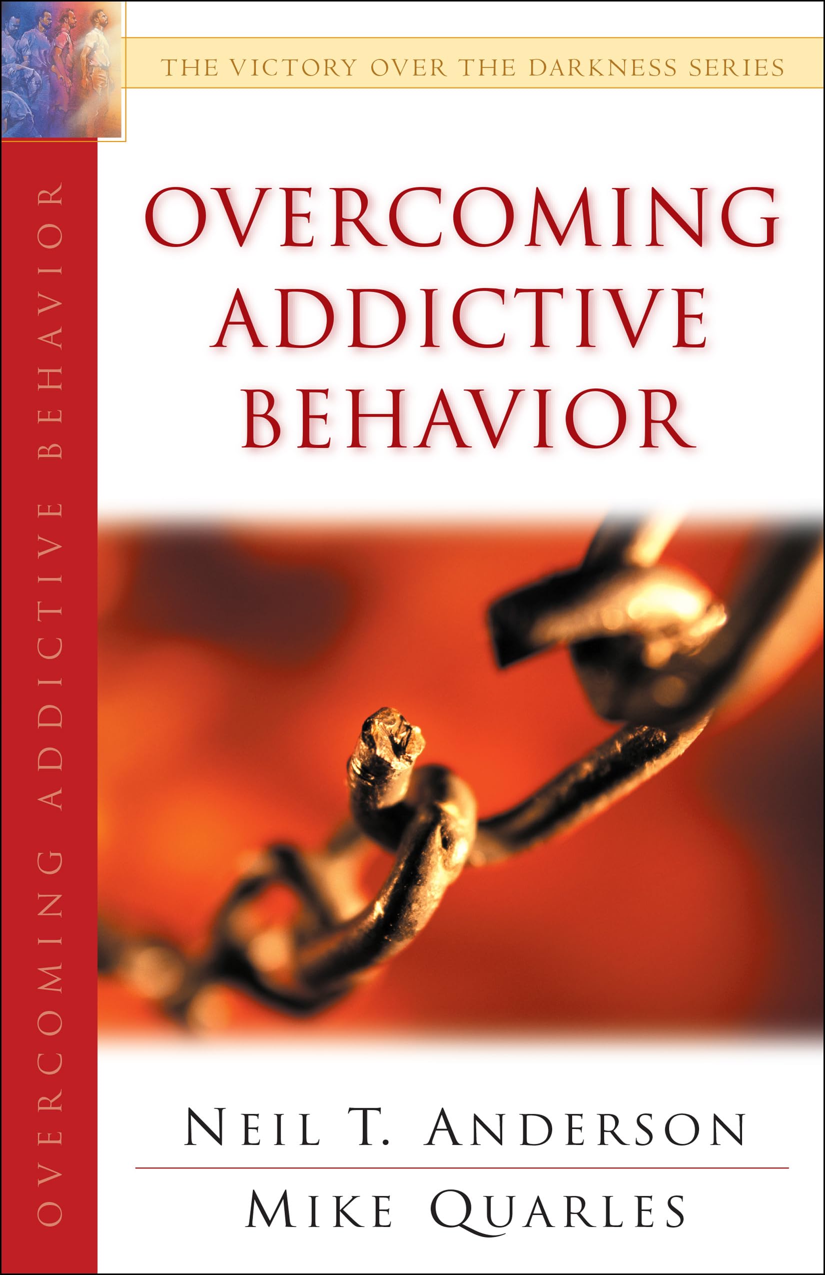 Overcoming Addictive Behavior (The Victory over the Darkness Series) Social Sciences