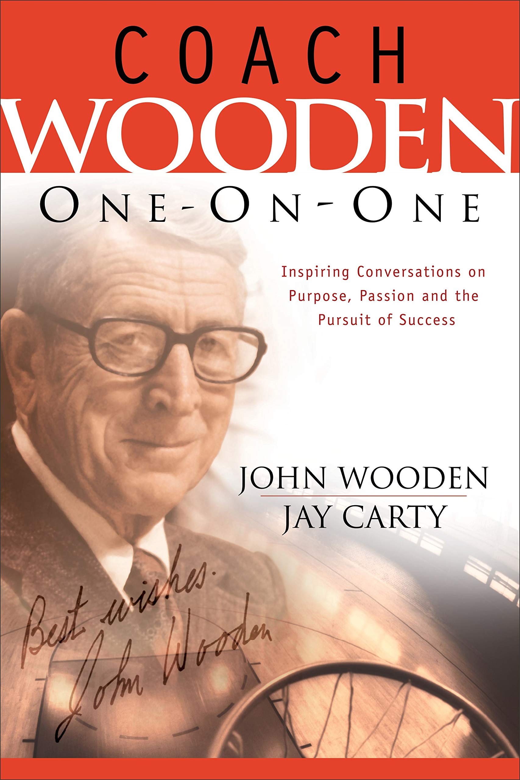 Coach Wooden One on One: Inspiring Conversations on Purpose, Passion and the Pursuit of Success Religion & Esotericism