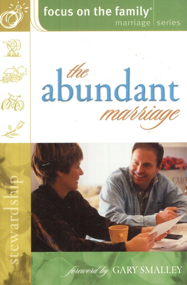 The Abundant Marriage (Focus on the Family Marriage Series) Partnership & Love