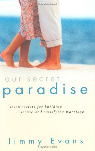 Our Secret Paradise: A Practical Guide to Happily Ever After Parents & Children