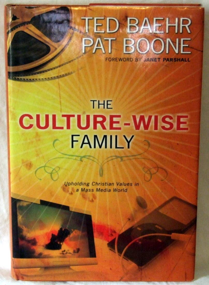 The Culture-Wise Family: Upholding Christian Values in a Mass Media World book