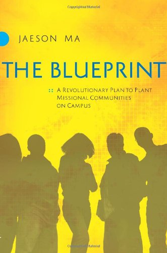 The Blueprint: A Revolutionary Plan to Plant Missional Communities on Campus Religion & Esotericism