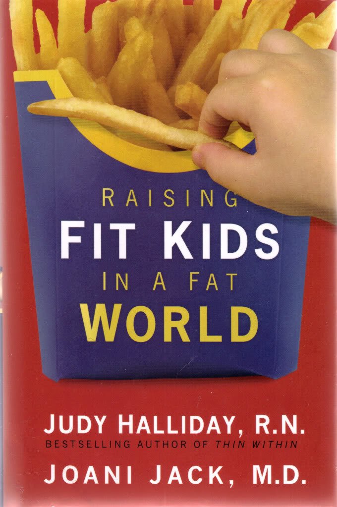 Raising Fit Kids in a Fat World Parents & Children