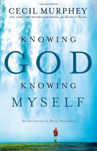 Knowing God, Knowing Myself: An Invitation to Daily Discovery Religion & Esotericism