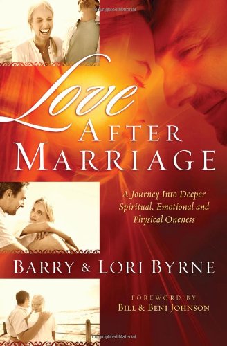 Love After Marriage: A Journey into Deeper Spiritual, Emotional and Physical Oneness Religion & Esotericism