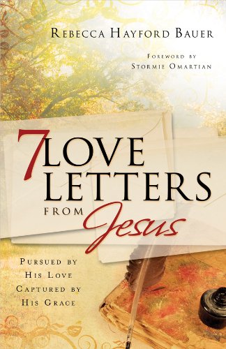 7 Love Letters from Jesus: Pursued by His Love, Captured by His Grace Religion & Esotericism