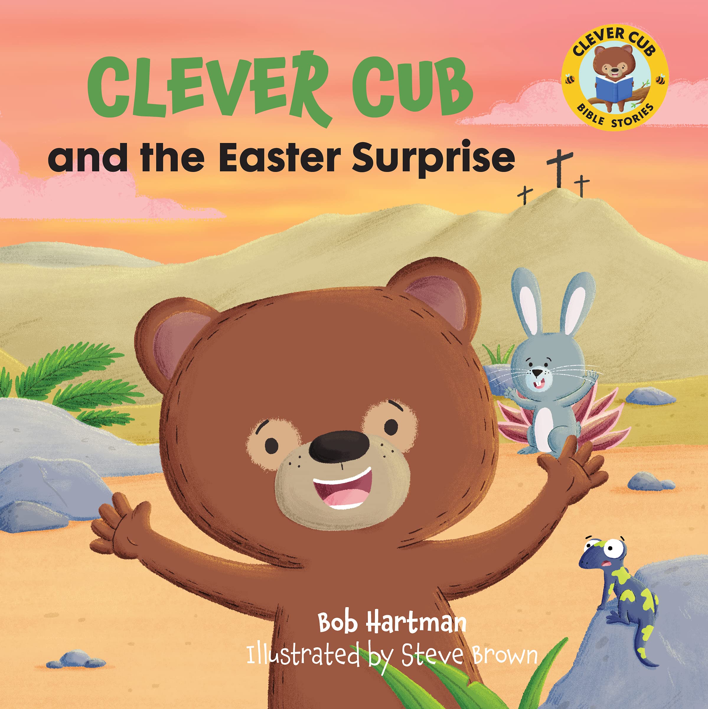 Clever Cub and the Easter Surprise: Volume 6 (Clever Cub Bible Stories) Non-fiction