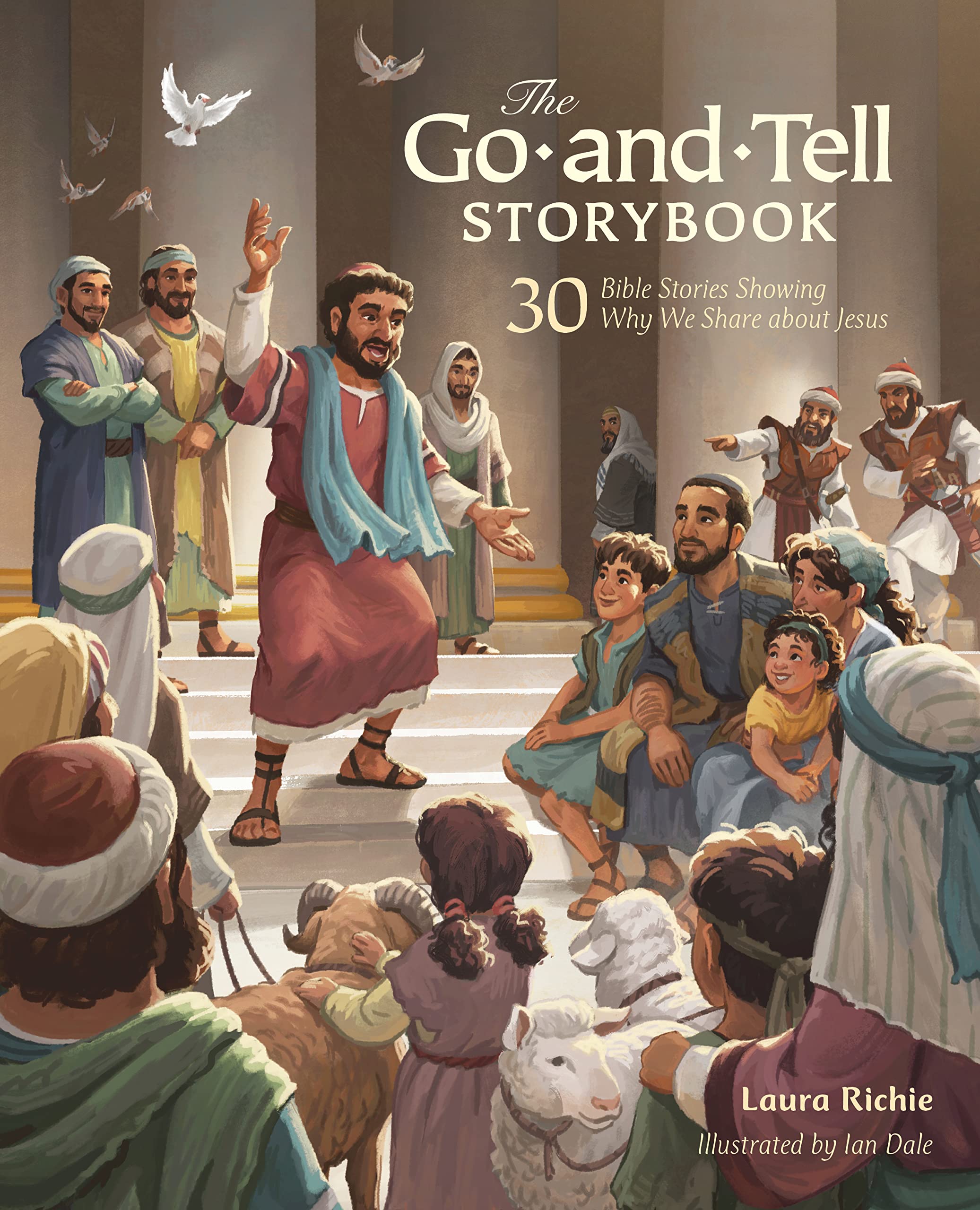 The Go-and-tell Storybook: 30 Bible Stories Showing Why We Share About Jesus (Storybook Series) Non-fiction