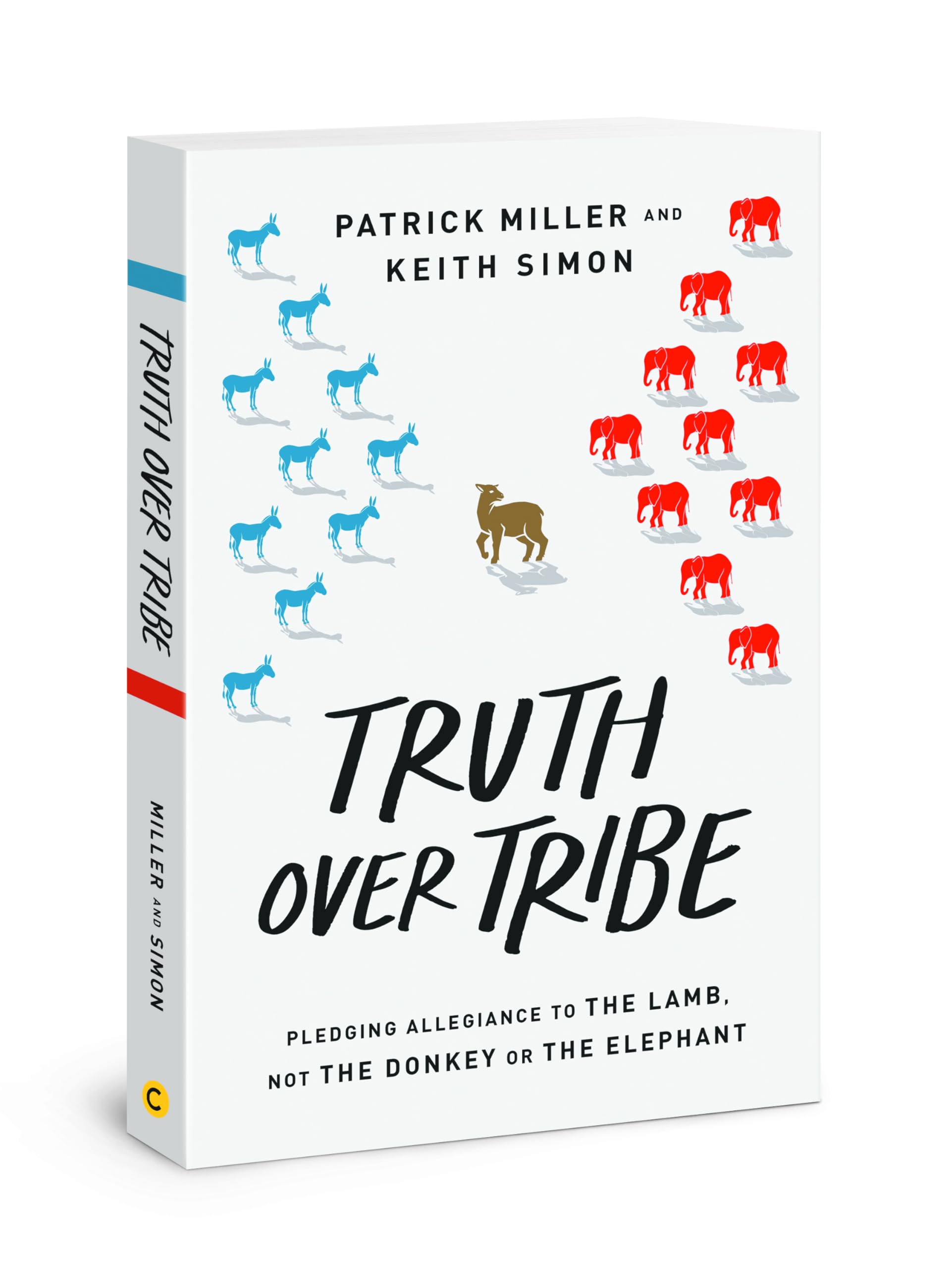 Truth Over Tribe: Pledging Allegiance to the Lamb, Not the Donkey or the Elephant book