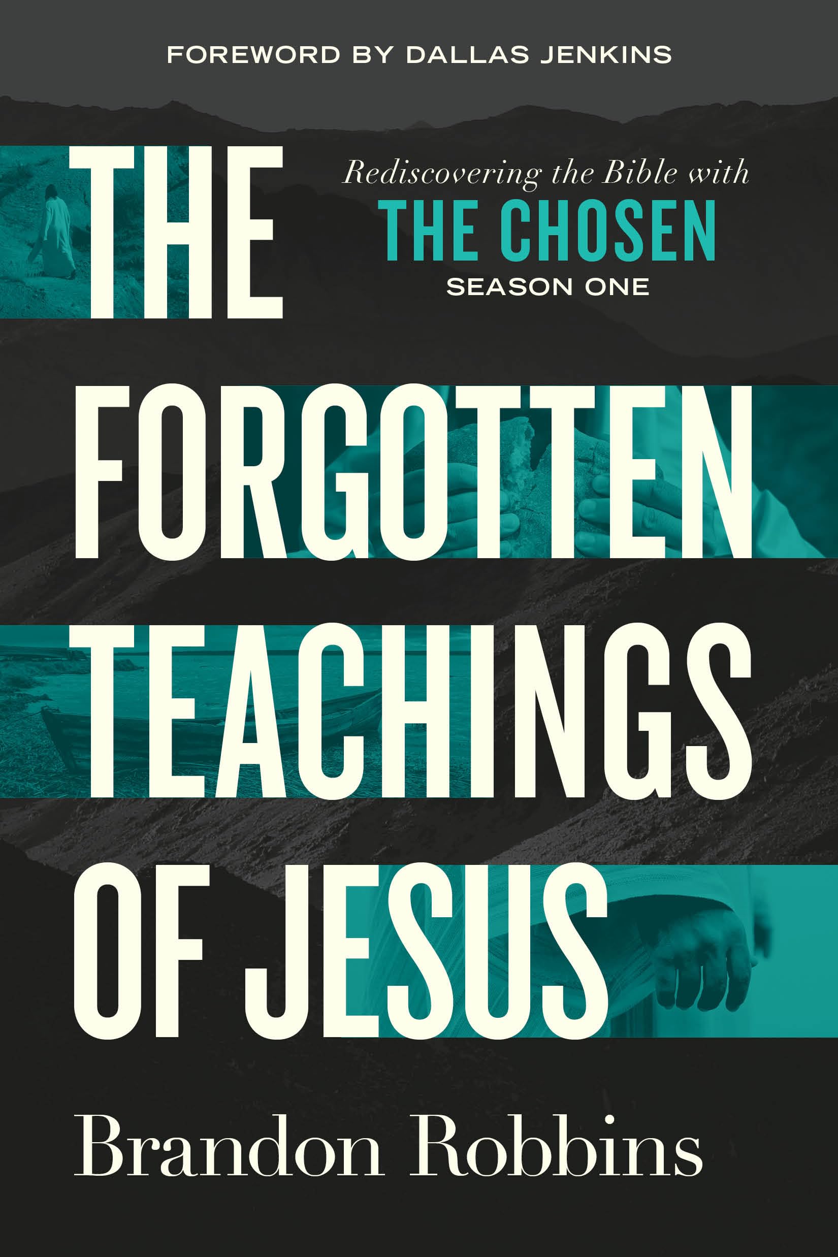 The Forgotten Teachings of Jesus: Rediscovering the Bible with the Chosen: Season One Film, Art & Culture