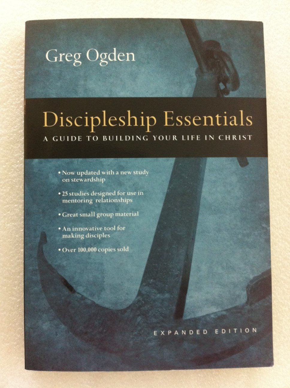 Discipleship Essentials: A Guide to Building Your Life in Christ Social Sciences