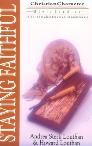 Staying Faithful (Christian Character Bible Studies) Religion & Esotericism