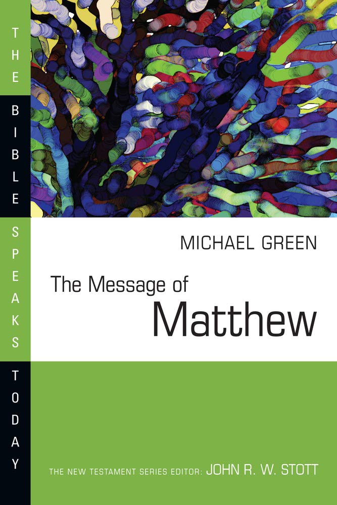 The Message of Matthew: The Kingdom of Heaven (Bible Speaks Today) Social Sciences