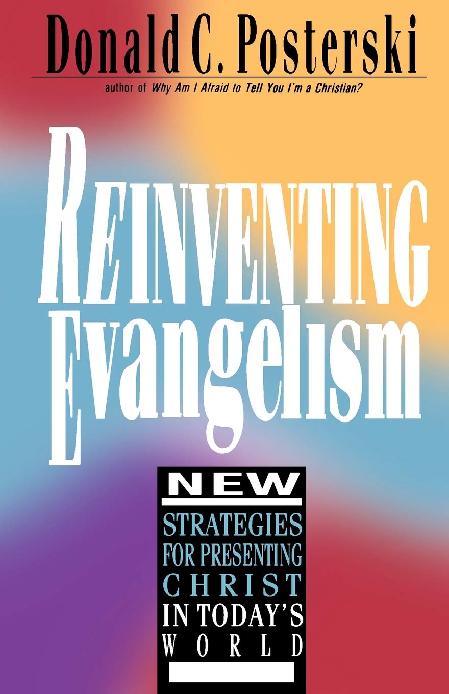 Reinventing Evangelism: New Strategies for Presenting Christ in Today's World Religion & Esotericism