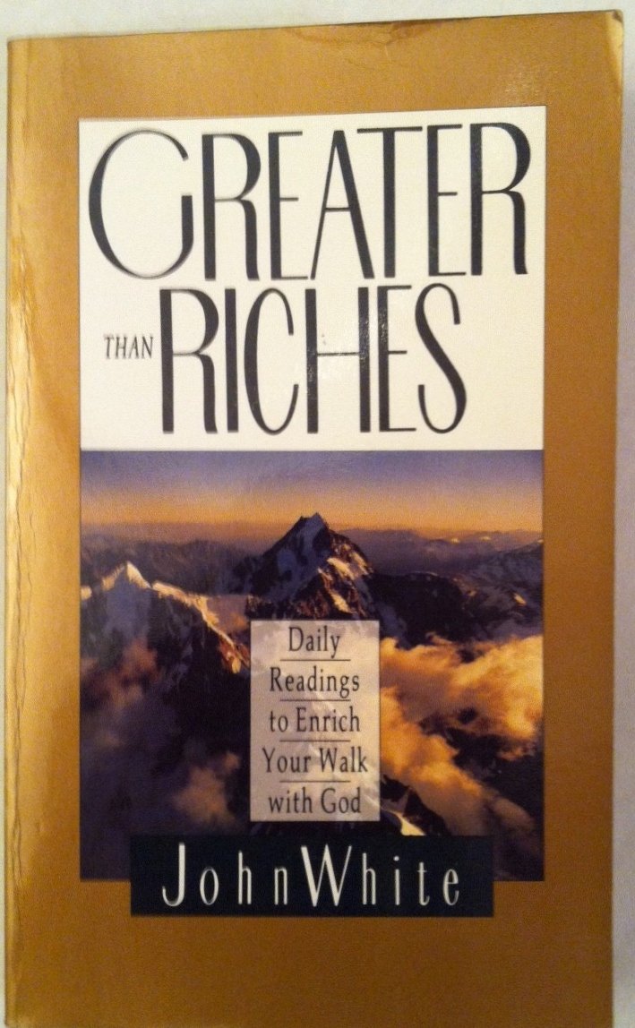 Greater Than Riches: Daily Readings to Enrich Your Walk With God Religion & Esotericism