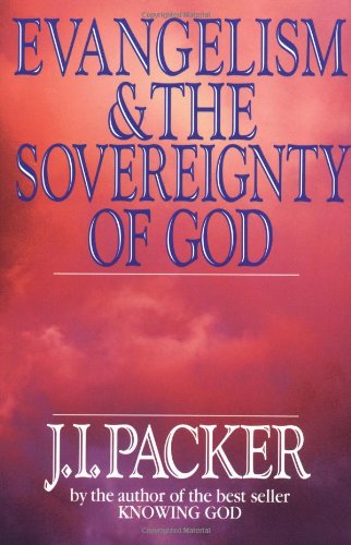 Evangelism & the Sovereignty of God book