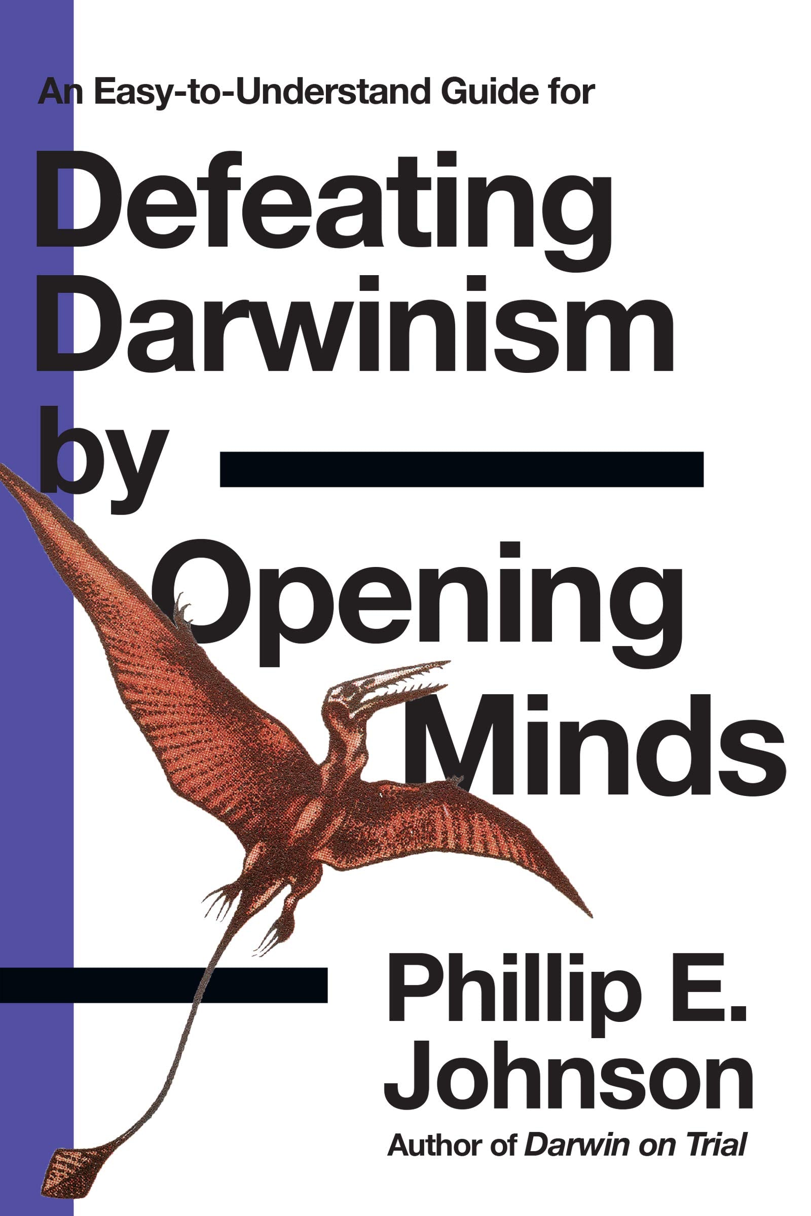 An Easy-to-Understand Guide for Defeating Darwinism by Opening Minds book