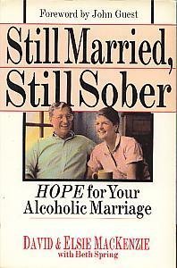 Still Married, Still Sober: Hope for Your Alcoholic Marriage Politics & History